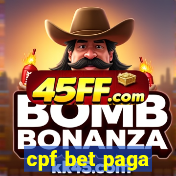 cpf bet paga